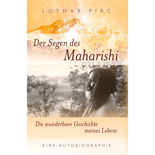 Der Segen des Maharishi, eine Autobiographie von Lothar Pirc