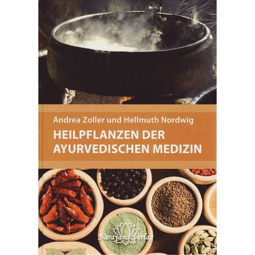 Heilpflanzen der ayurvedischen Medizin, A. Zoller / H. Nordwig