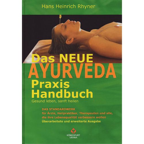 Das neue Ayurveda Praxis Handbuch - Gesund leben, sanft heilen Hans Heinrich Rhyner 607 Seiten, gebunden  