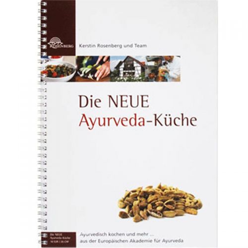 Die NEUE Ayurveda-Küche - Ayurvedisch Kochen und mehr Kerstin Rosenberg & Team   